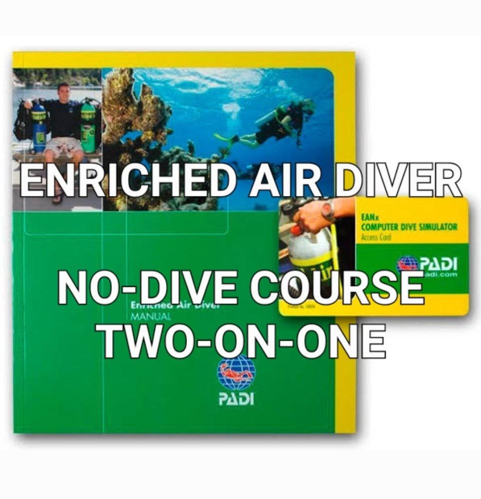 PADI Enriched Air Course NO Dive - TWO-ON-ONE - Click Image to Close