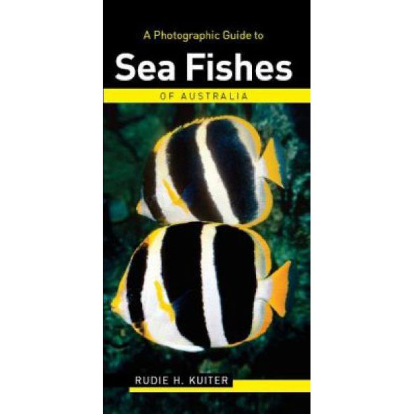 A Photographic Guide To Sea Fishes Of Australia